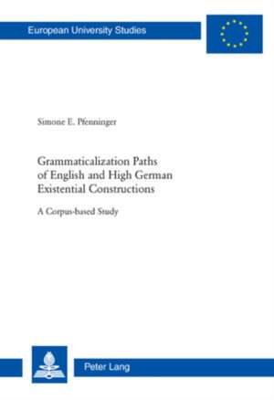 Grammaticalization Paths of English and High German Existential Constructions