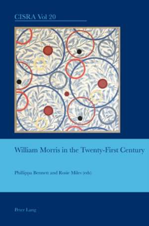 William Morris in the Twenty-First Century de Phillippa Bennett