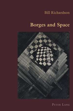 Borges and Space de Bill Richardson