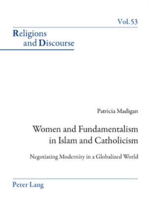 Women and Fundamentalism in Islam and Catholicism de Patricia Madigan