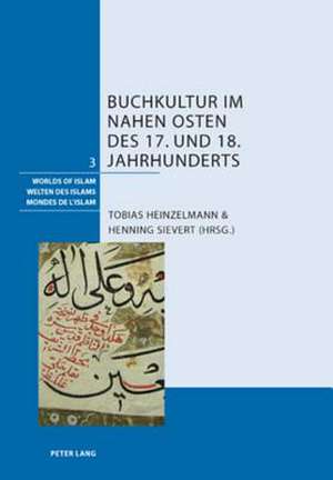 Buchkultur Im Nahen Osten Des 17. Und 18. Jahrhunderts