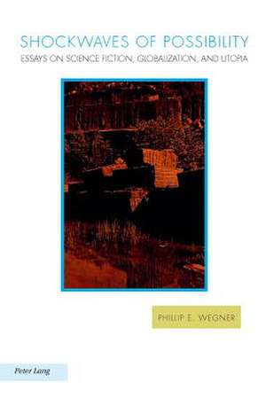 Shockwaves of Possibility de Phillip E. Wegner