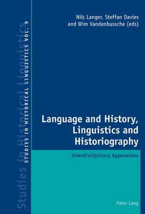 Language and History, Linguistics and Historiography de Nils Langer