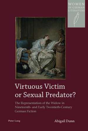 Virtuous Victim or Sexual Predator? de Abigail Dunn