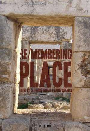 Re/Membering Place: Research and Practice de Catherine Delmas