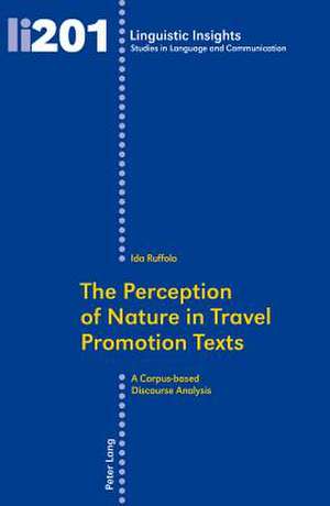 The Perception of Nature in Travel Promotion Texts de Ida Ruffolo