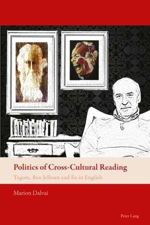 Politics of Cross-Cultural Reading de Marion Dalvai