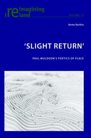 'Slight Return' de Anne Karhio