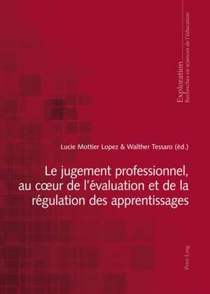 Le Jugement Professionnel, Au Coeur de L'Evaluation Et de La Regulation Des Apprentissages: Sul Significato Delle Pietanze Nell'a de Lucie Mottier Lopez