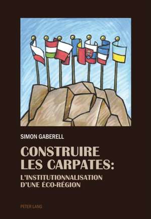 Construire Les Carpates: Le Rapport Au Francais de Futurs Enseignants Du Primaire de La Phbern Dans Leurs Recits de Formation Et de Mobilite de Simon Gaberell