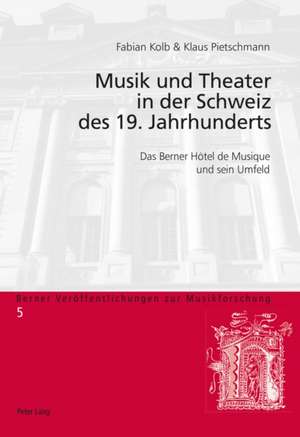 Musik Und Theater in Der Schweiz Des 19. Jahrhunderts: Propositions for Educating Students in a Modern World de Fabian Kolb