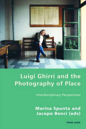 Luigi Ghirri and the Photography of Place de Marina Spunta