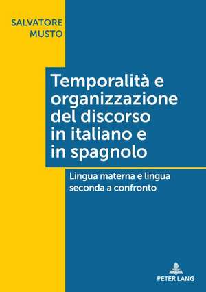 Temporalità e organizzazione del discorso in italiano e in spagnolo de Salvatore Musto