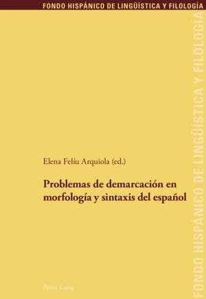 Problemas de demarcacion en morfologia y sintaxis del espanol