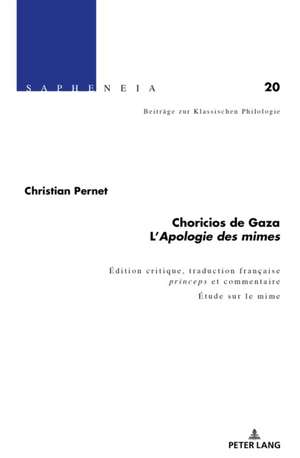 Choricios de Gaza, " l'Apologie Des Mimes " de Christian Pernet