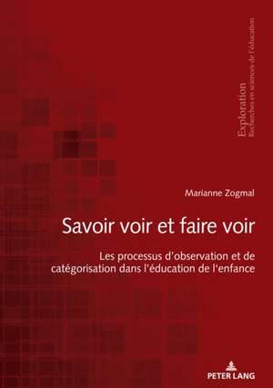 "savoir Voir Et Faire Voir " de Marianne Zogmal