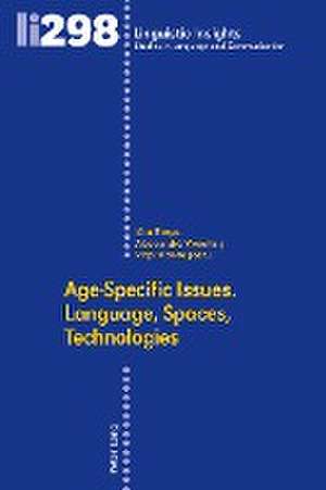 Age-Specific Issues. Language, Spaces, Technologies de Kim S. Grego