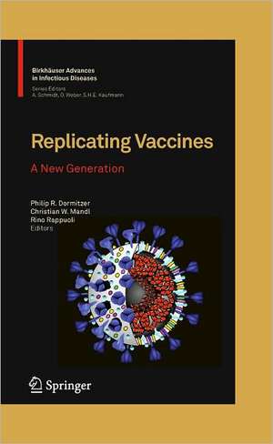 Replicating Vaccines: A New Generation de Philip R. Dormitzer