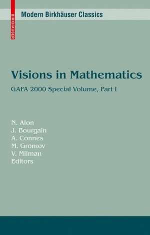 Visions in Mathematics: GAFA 2000 Special Volume, Part I pp. 1-453 de Noga Alon