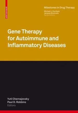 Gene Therapy for Autoimmune and Inflammatory Diseases de Yuti Chernajovsky