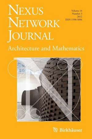 Nexus Network Journal 14,3: Architecture and Mathematics de Kim Williams