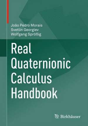 Real Quaternionic Calculus Handbook de João Pedro Morais