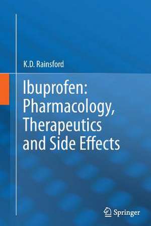 Ibuprofen: Pharmacology, Therapeutics and Side Effects de K. D. Rainsford