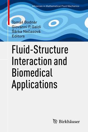 Fluid-Structure Interaction and Biomedical Applications de Tomáš Bodnár