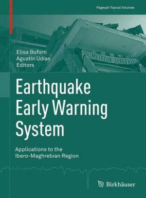 Earthquake Early Warning System: Applications to the Ibero-Maghrebian Region de Elisa Buforn