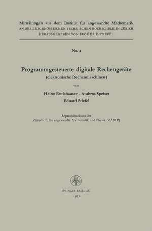 Programmgesteuerte digitale Rechengeräte (elektronische Rechenmaschinen) de Heinz Rutishauser