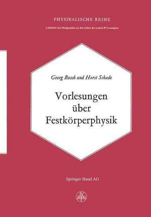 Vorlesungen über Festkörperphysik de G. Busch