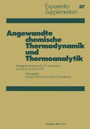 Angewandte chemische Thermodynamik und Thermoanalytik: Vorträge des Rapperswiler TA-Symposiums 18. bis 20. April 1979 de Marti