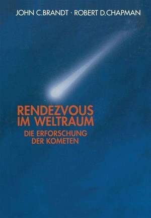 Rendezvous im Weltraum: Die Erforschung der Kometen de John C. Brandt