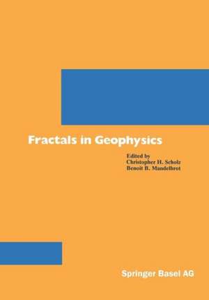 Fractals in Geophysics de SCHOLZ