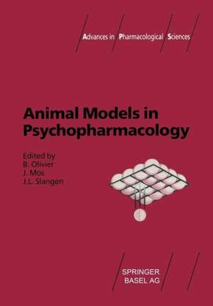 Animal Models in Psychopharmacology de Olivier