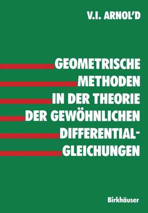 Geometrische Methoden in der Theorie der gewöhnlichen Differentialgleichungen de Arnold