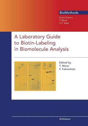 A Laboratory Guide to Biotin-Labeling in Biomolecule Analysis de T. Meier