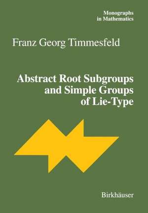 Abstract Root Subgroups and Simple Groups of Lie-Type de Franz G. Timmesfeld