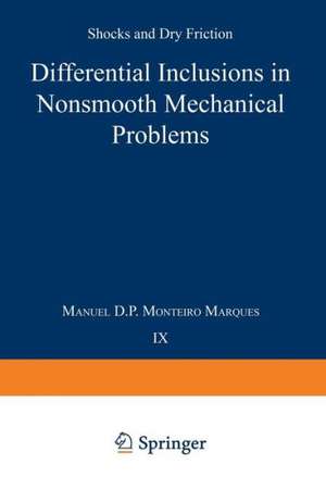 Differential Inclusions in Nonsmooth Mechanical Problems: Shocks and Dry Friction de Monteiro Marques