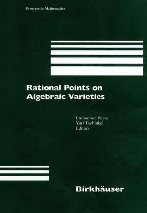 Rational Points on Algebraic Varieties: Zweite, aktualisierte und erweiterte Auflage de Emmanuel Peyre