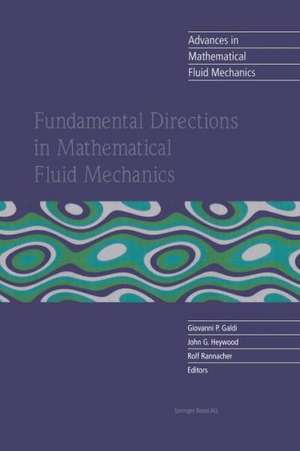 Fundamental Directions in Mathematical Fluid Mechanics de Giovanni P. Galdi