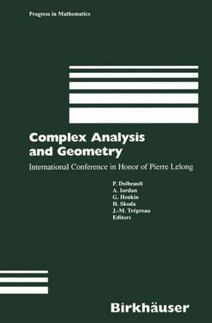 Complex Analysis and Geometry: International Conference in Honor of Pierre Lelong de Pierre Dolbeault