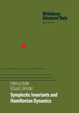 Symplectic Invariants and Hamiltonian Dynamics de Helmut Hofer