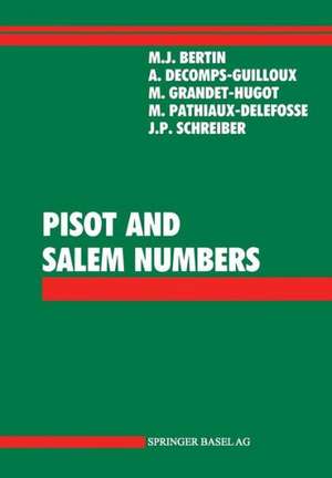 Pisot and Salem Numbers de Marie J. Bertin