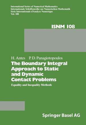 The Boundary Integral Approach to Static and Dynamic Contact Problems: Equality and Inequality Methods de H. Antes