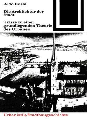 Die Architektur der Stadt de Aldo Rossi