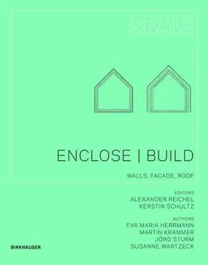 Enclose – Build: Walls, Facade, Roof de Susanne Wartzeck