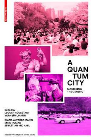 A Quantum City – Mastering the Generic de Ludger Hovestadt