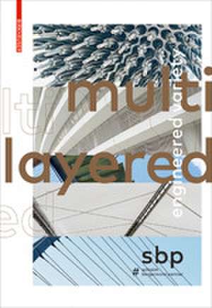 Multilayered – Engineered Variety de Schlaich Berger Schlaich Berger