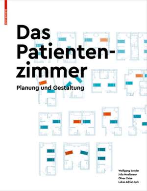 Das Patientenzimmer – Planung und Gestaltung de Wolfgang Sunder